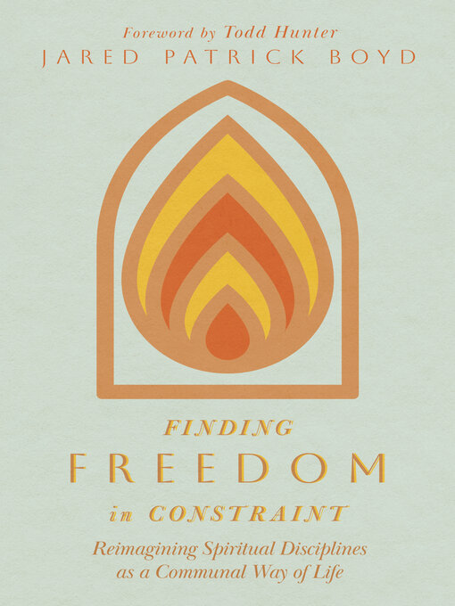 Title details for Finding Freedom in Constraint by Jared Patrick Boyd - Available